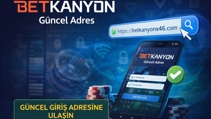 betkanyon guncel adres